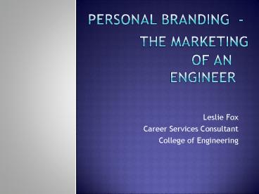 Personal branding - the MARKETING of an           engineer