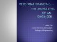 Personal branding - the MARKETING of an           engineer PowerPoint PPT Presentation