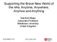 Supporting the Brave New World of the 4As: Anytime, Anywhere, Anyhow and Anything PowerPoint PPT Presentation
