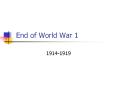 End of World War 1 PowerPoint PPT Presentation