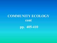 COMMUNITY ECOLOGY cont