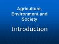 Agriculture, Environment and Society PowerPoint PPT Presentation