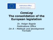 ConsLeg The consolidation of the European legislation