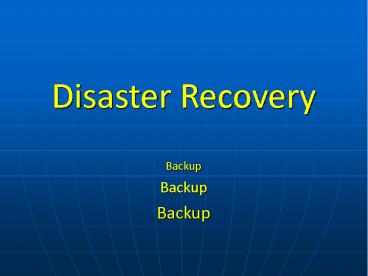 Disaster Recovery