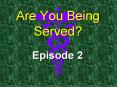 Are You Being Served? PowerPoint PPT Presentation