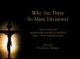 Why Are There So Many Divisions?  lesson notes and supplemental material is available at http://www.OneInJesus.info  Jay Guin Tuscaloosa, Alabama PowerPoint PPT Presentation