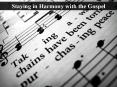 Staying in Harmony with the Gospel PowerPoint PPT Presentation