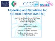 Modelling and Simulation for e-Social Science (MoSeS)