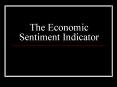 The Economic Sentiment Indicator PowerPoint PPT Presentation