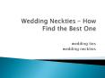 Reasonable Wedding Neckties PowerPoint PPT Presentation