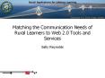 Matching the Communication Needs of Rural Learners to Web 2.0 Tools and Services PowerPoint PPT Presentation
