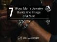 7 Ways Men’s Jewelry Builds the Image of a Man PowerPoint PPT Presentation