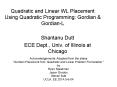 Quadratic and Linear WL Placement Using Quadratic Programming: Gordian PowerPoint PPT Presentation