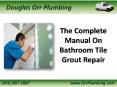 The Complete Manual On Bathroom Tile Grout Repair