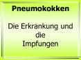 Pneumokokken  Die Erkrankung und die Impfungen PowerPoint PPT Presentation