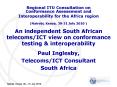 An independent South African telecoms/ICT view on conformance testing PowerPoint PPT Presentation