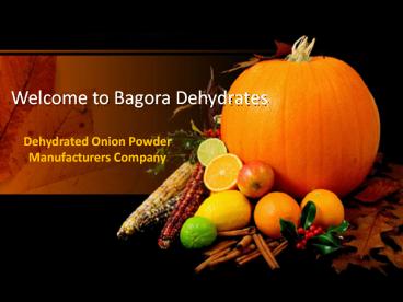 Manufacturers Supplying Dehydrated Onion Powder To Spice Industries