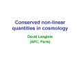Conserved non-linear quantities in cosmology PowerPoint PPT Presentation