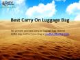 Best Carry On Luggage Bags PowerPoint PPT Presentation