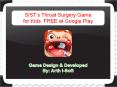 SIST’s Throat Surgery Game  for Kids  FREE at Google Play PowerPoint PPT Presentation