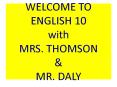 WELCOME TO ENGLISH 10 with MRS. THOMSON PowerPoint PPT Presentation