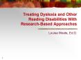 Treating Dyslexia and Other Reading Disabilities With Research-Based Approaches PowerPoint PPT Presentation