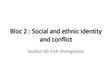 Bloc 2 : Social and ethnic identity and conflict