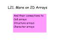 L21. More on 2D Arrays PowerPoint PPT Presentation