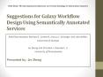 Suggestions for Galaxy Workflow Design Using Semantically Annotated Services PowerPoint PPT Presentation