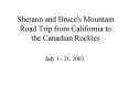 Sherann and Bruce's Mountain Road Trip from California to the Canadian Rockies PowerPoint PPT Presentation