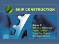 SHIP CONSTRUCTION PowerPoint PPT Presentation