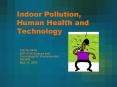 Indoor Pollution, Human Health and Technology PowerPoint PPT Presentation