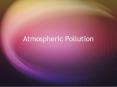 Atmospheric Pollution PowerPoint PPT Presentation