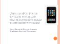 Using an iPod Touch to teach social and self-management skills to students with E/BD Erika Blood PowerPoint PPT Presentation