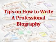Tips on How to Write A Professional Biography
