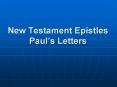 New Testament Epistles Paul PowerPoint PPT Presentation