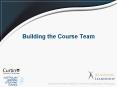 Building the Course Team PowerPoint PPT Presentation