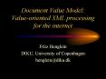 Document Value Model: Value-oriented XML processing for the internet PowerPoint PPT Presentation