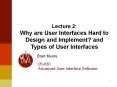 Lecture 2: Why are User Interfaces Hard to Design and Implement? and Types of User Interfaces PowerPoint PPT Presentation