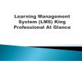 Learning Management System (lms) King Professional At Glance PowerPoint PPT Presentation