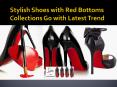 Stylish Shoes with Red Bottoms Collections Go with Latest Trend