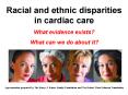Racial and ethnic disparities in cardiac care PowerPoint PPT Presentation