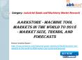 Aarkstore - Machine Tool Markets in the World to 2018 - Market Size, Trends, and Forecasts PowerPoint PPT Presentation