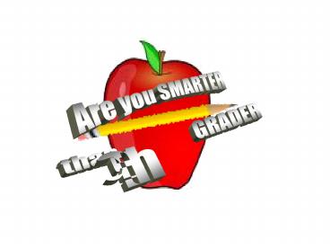 Are You Smarter  Than a 5th Grader?