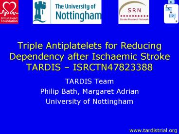 Triple Antiplatelets for Reducing Dependency after Ischaemic Stroke TARDIS 