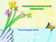 PERKEMBANGAN PENULISAN DALAM TAMADUN DUNIA