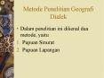 Metode Penelitian Geografi Dialek PowerPoint PPT Presentation