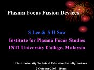 Plasma Focus Fusion Devices