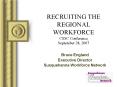 RECRUITING THE REGIONAL WORKFORCE CSSC Conference September 28, 2007 PowerPoint PPT Presentation