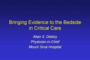 Bringing Evidence to the Bedside in Critical Care